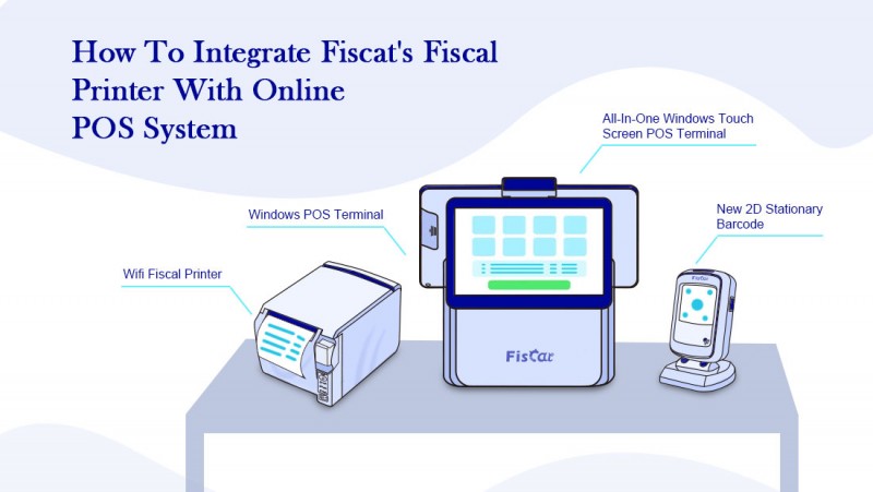 Bagaimana untuk mengintegrasikan-Fiscat-Fiscal-Printer-With-Online-POS-System.png